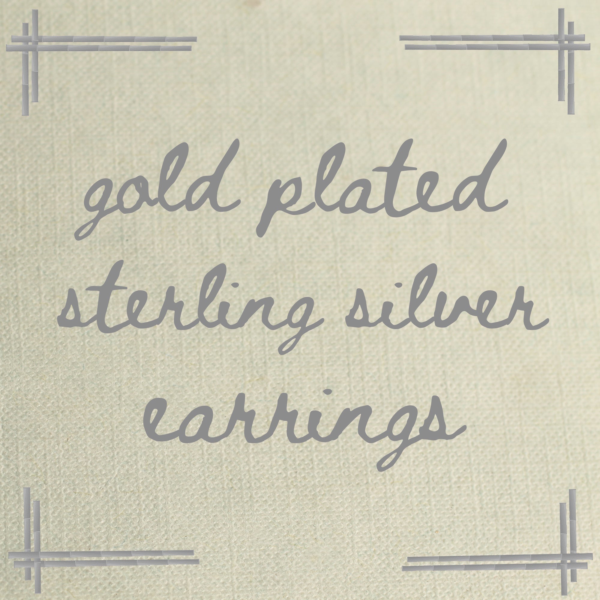 the text "gold plated sterling silver earrings" written in a cursive font.